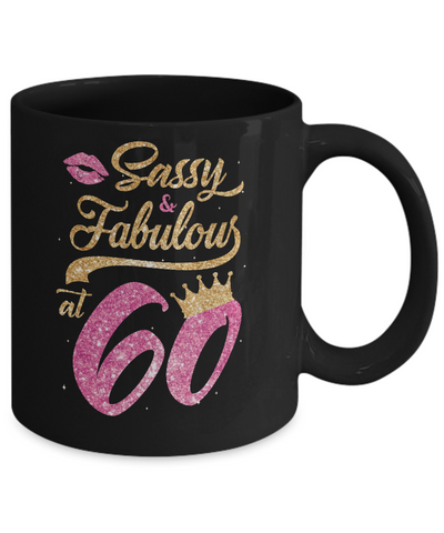 Sassy And Fabulous At 60th 1961 Birthday Gift Mug-Coffee Mug-11oz Mug-Black