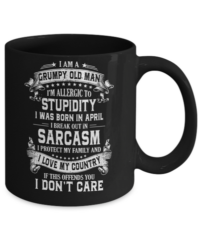 I Am A Grumpy Old Man I Was Born In April Birthday Mug-Coffee Mug-11oz Mug-Black