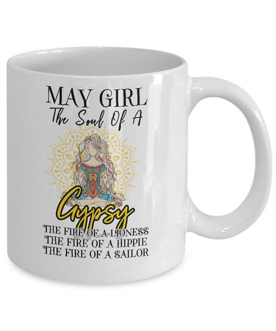 May Girl The Soul Of A Gypsy Funny Birthday Gift-Coffee Mug-11oz Mug-White