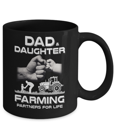 Farmer Dad And Daughter Farming Partners For Life Fathers Day Mug-Coffee Mug-11oz Mug-Black