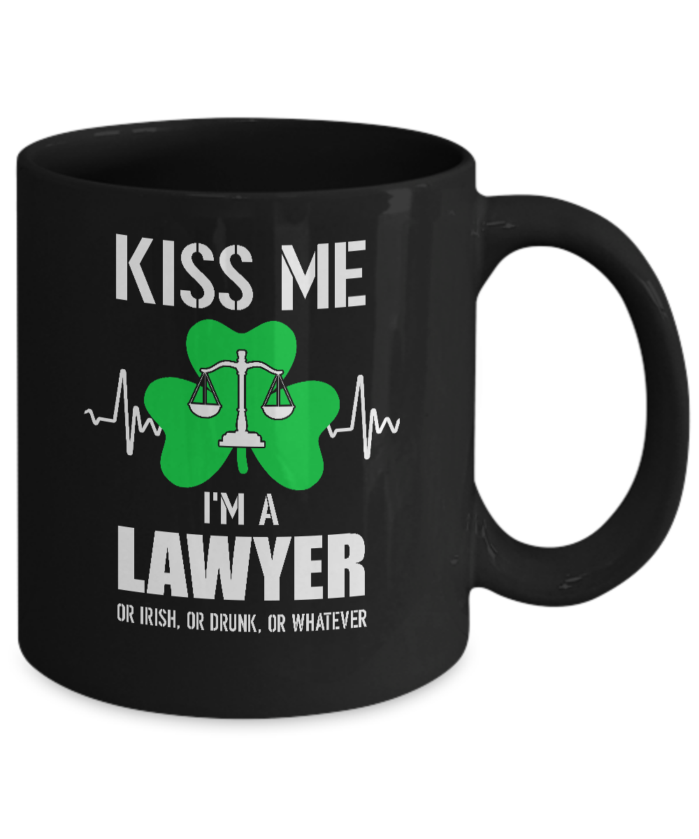 Kiss Me Im A Lawyer On Irish Or Drunk Or Whatever Mug-Coffee Mug-11oz Mug-Black