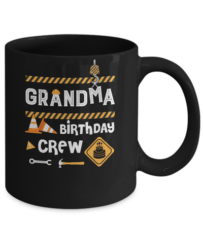 Grandma Birthday Crew Construction Birthday Party Mug-Coffee Mug-11oz Mug-Black