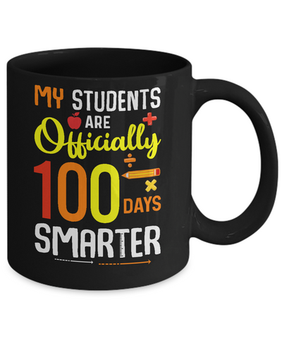 My Students Are 100 Days Smarter Teacher Mug-Coffee Mug-11oz Mug-Black