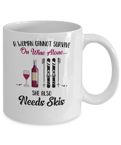 A Woman Cannot Survive On Wine Alone She Also Needs Skis Gift Mug-Coffee Mug-11oz Mug-White