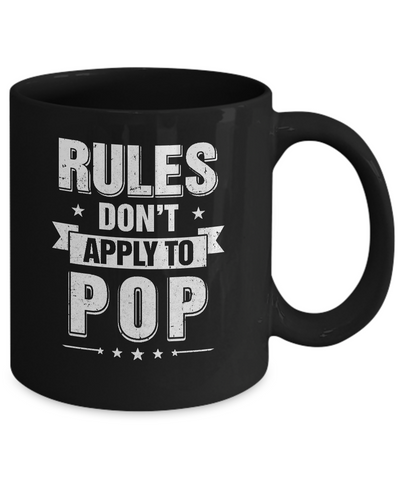 Grandfather Rules Don't Apply To Pop Mug-Coffee Mug-11oz Mug-Black