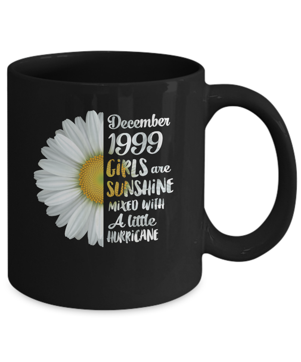 December Girls 1999 22th Birthday Gifts Mug-Coffee Mug-11oz Mug-Black