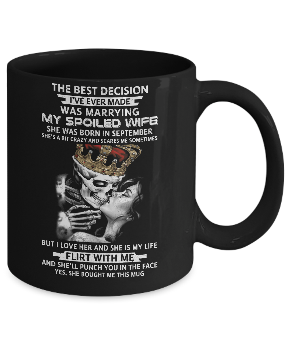 Best Decision Marrying My Spoiled Wife September Husband Mug-Coffee Mug-11oz Mug-Black