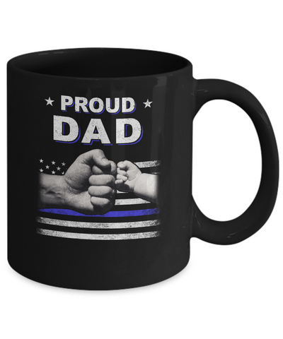 Proud Dad Police Thin Blue Line Flag Fathers Day Mug-Coffee Mug-11oz Mug-Black