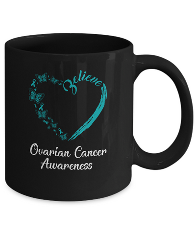 Butterfly Believe Ovarian Cancer Awareness Ribbon Gifts Mug-Coffee Mug-11oz Mug-Black