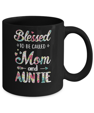 Mothers Day Gifts Blessed To Be Called Mom And Auntie Mug-Coffee Mug-11oz Mug-Black