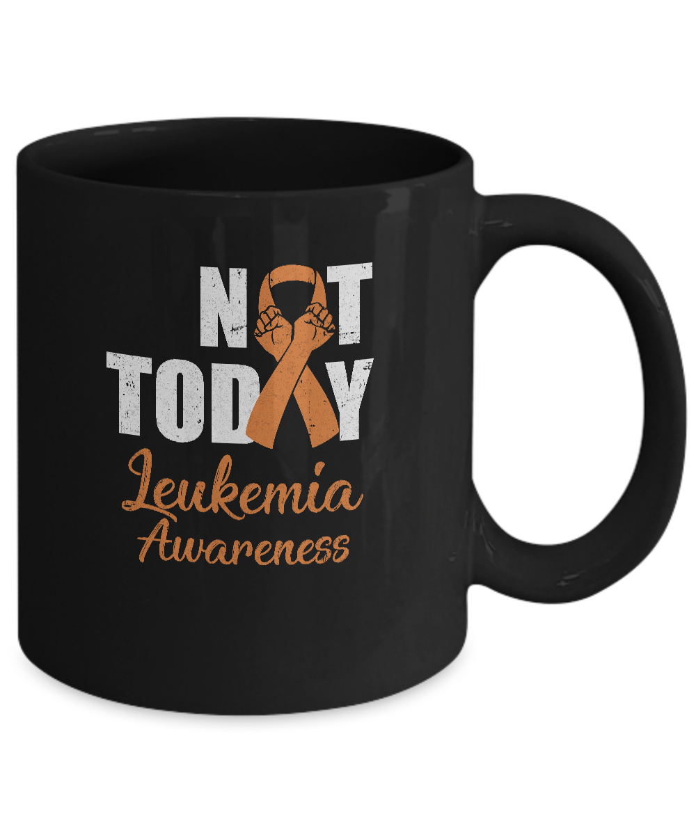 Support Leukemia Awareness Green Ribbon Not Today Mug-Coffee Mug-11oz Mug-Black