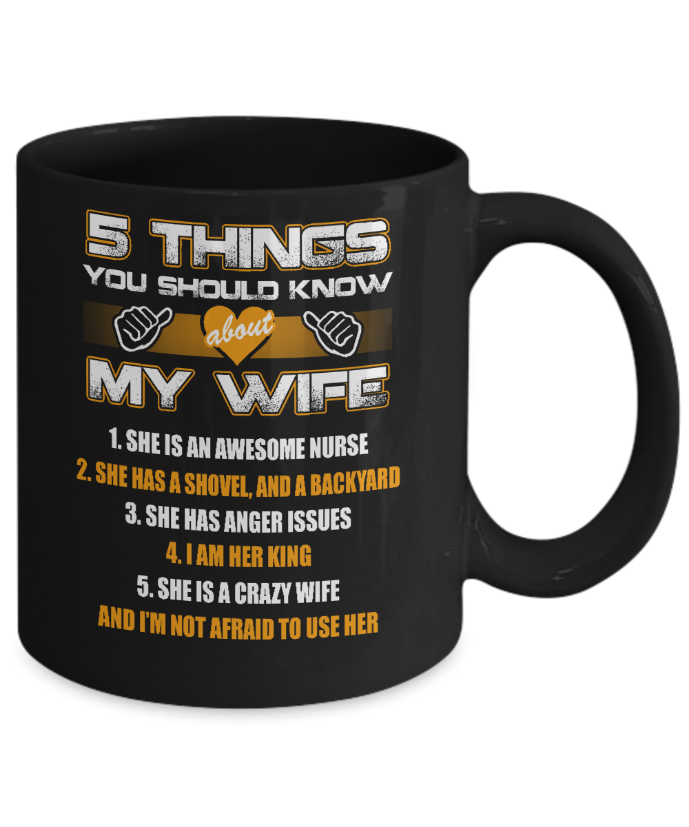5 Things You Should Know About My Wife She Is Awesome Nurse Mug-Coffee Mug-11oz Mug-Black