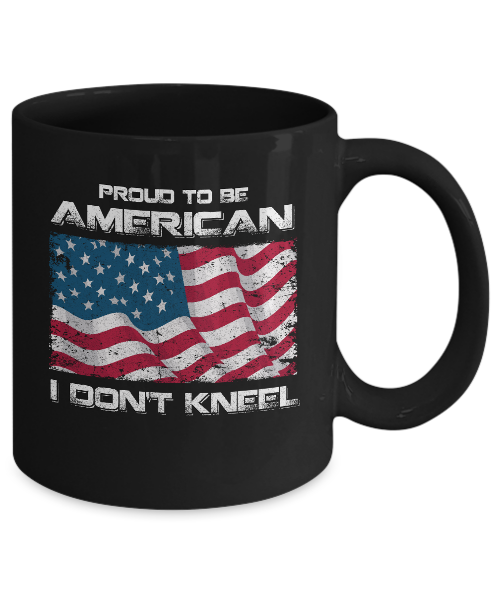 I Don't Kneel Proud To Be American Mug-Coffee Mug-11oz Mug-Black