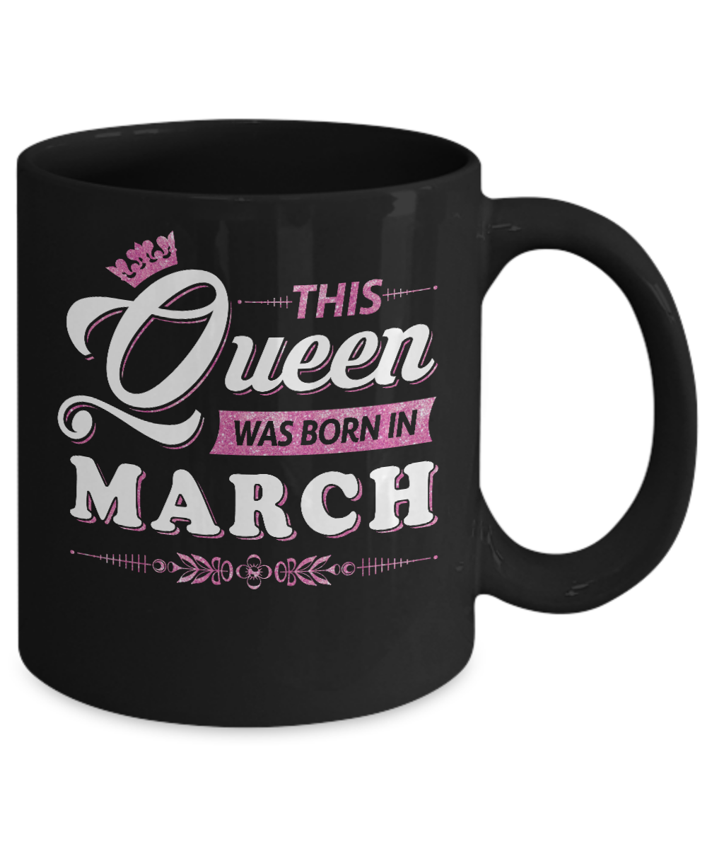 This Queen Was Born In March Mug-Coffee Mug-11oz Mug-Black
