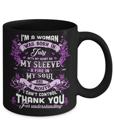 I'm A Woman Was Born In July With My Heart Birthday Mug-Coffee Mug-11oz Mug-Black