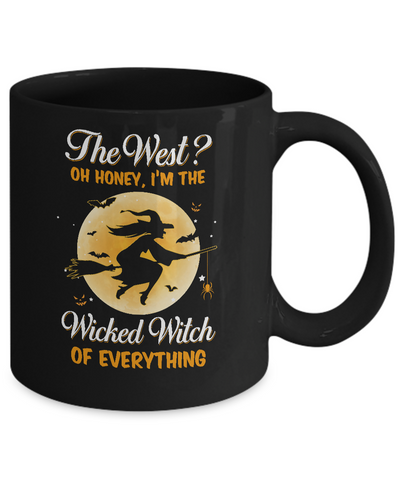 The West Oh Honey I'm The Wicked Witch Funny Halloween Mug-Coffee Mug-11oz Mug-Black