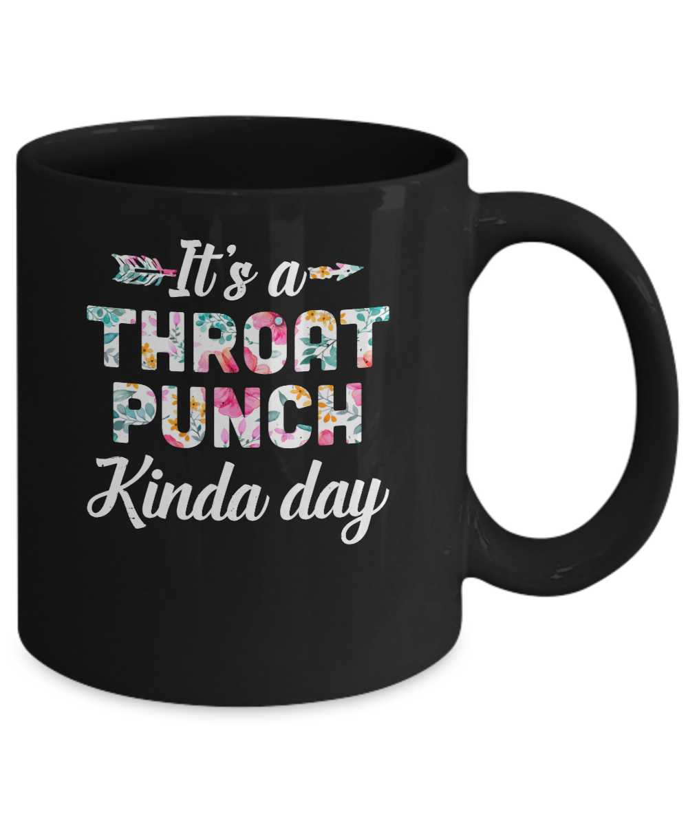 It's A Throat Punch Kinda Day Flower Mug-Coffee Mug-11oz Mug-Black