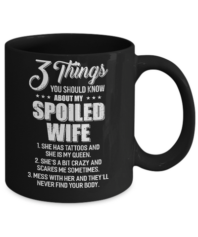 3 Things About My Spoiled Wife Husband Gift Mug-Coffee Mug-11oz Mug-Black