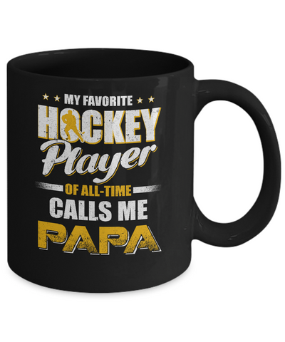 My Favorite Hockey Player Calls Me Papa Hockey Mug-Coffee Mug-11oz Mug-Black