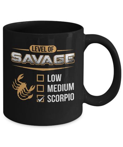 Level Of Savage Scorpio Mug-Coffee Mug-11oz Mug-Black