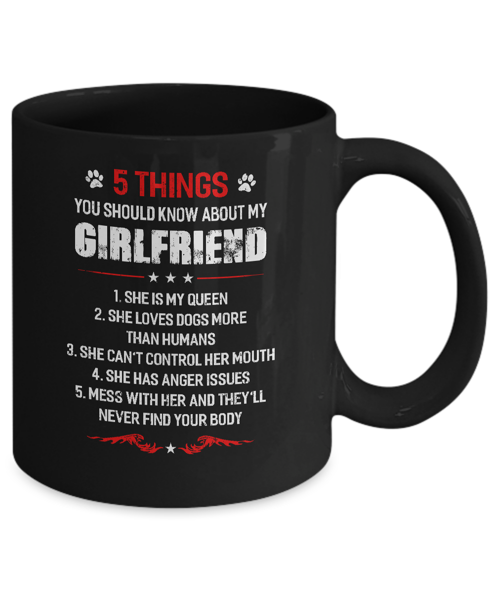 5 Things You Should Know About My Girlfriend Dogs Boyfriend Mug-Coffee Mug-11oz Mug-Black