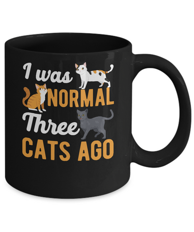 I Was Normal 3 Cats Ago Mug-Coffee Mug-11oz Mug-Black