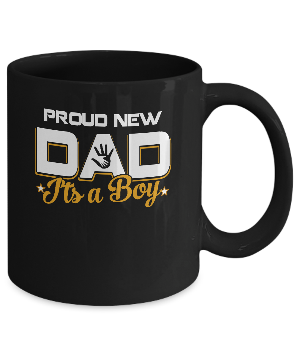 Proud New Dad It's A Boy New Baby Mug-Coffee Mug-11oz Mug-Black