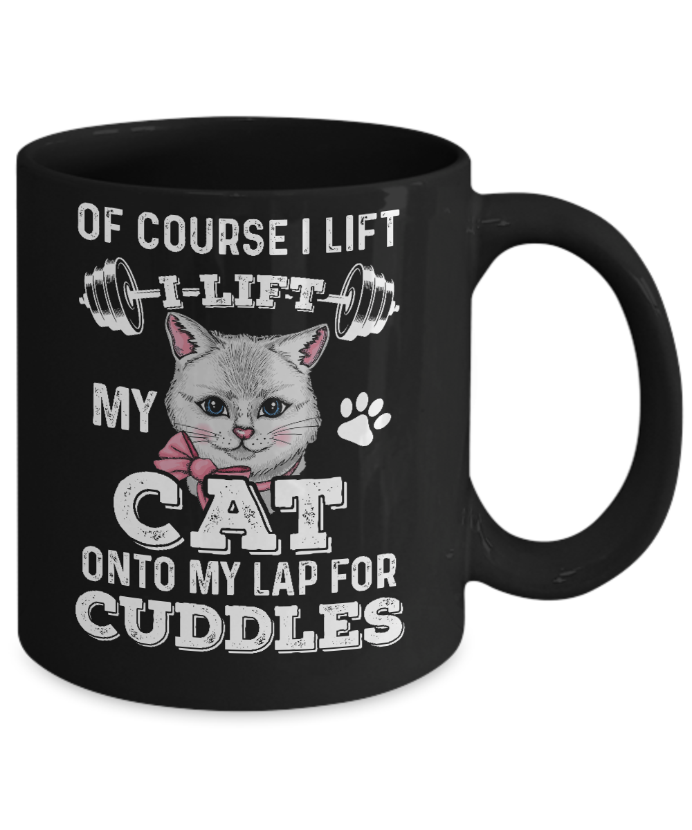 I Lift My Cat On To My Lap For Cuddles Mug-Coffee Mug-11oz Mug-Black