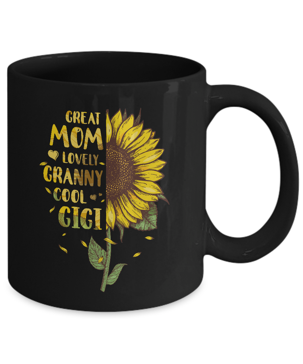 Sunflower Great Mom Lovely Granny Cool Gigi Mothers Day Mug-Coffee Mug-11oz Mug-Black