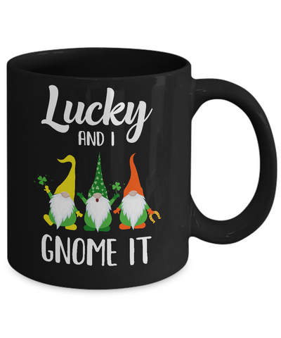 Lucky And I Gnome It Funny St. Patrick's Day Gnome Mug-Coffee Mug-11oz Mug-Black