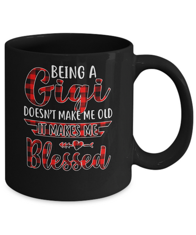 Red Plaid Funny Being A Gigi Doesn't Make Me Old Mug-Coffee Mug-11oz Mug-Black