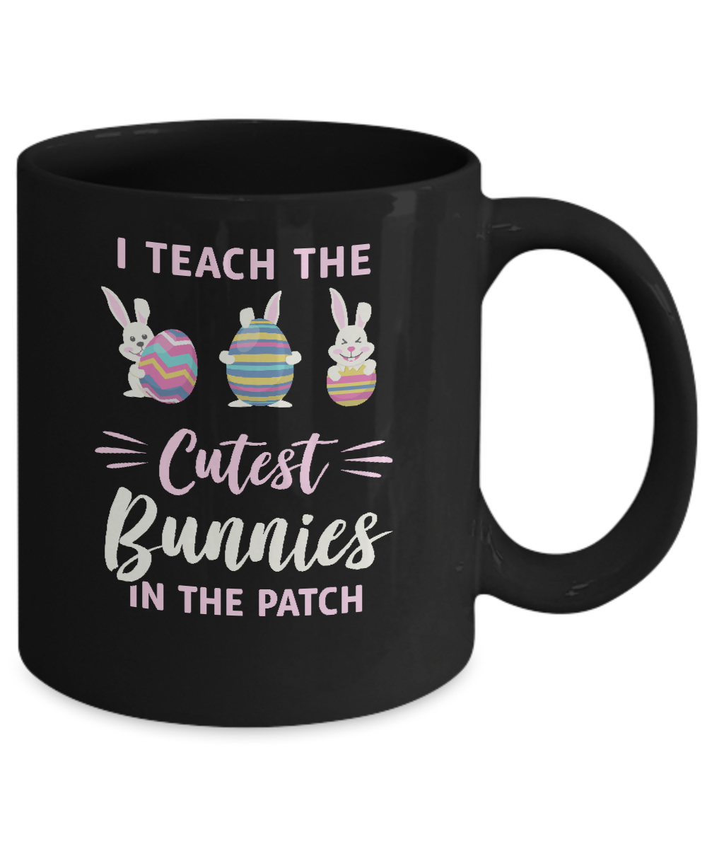 Cute Easter Teachers I Teach The Cutest Bunnies Mug-Coffee Mug-11oz Mug-Black