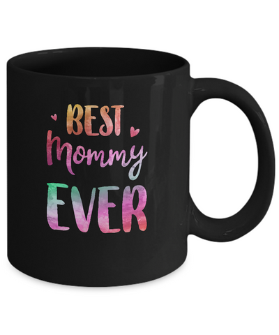 Best Mommy Ever Cute Funny Mothers Day Gift Mug-Coffee Mug-11oz Mug-Black
