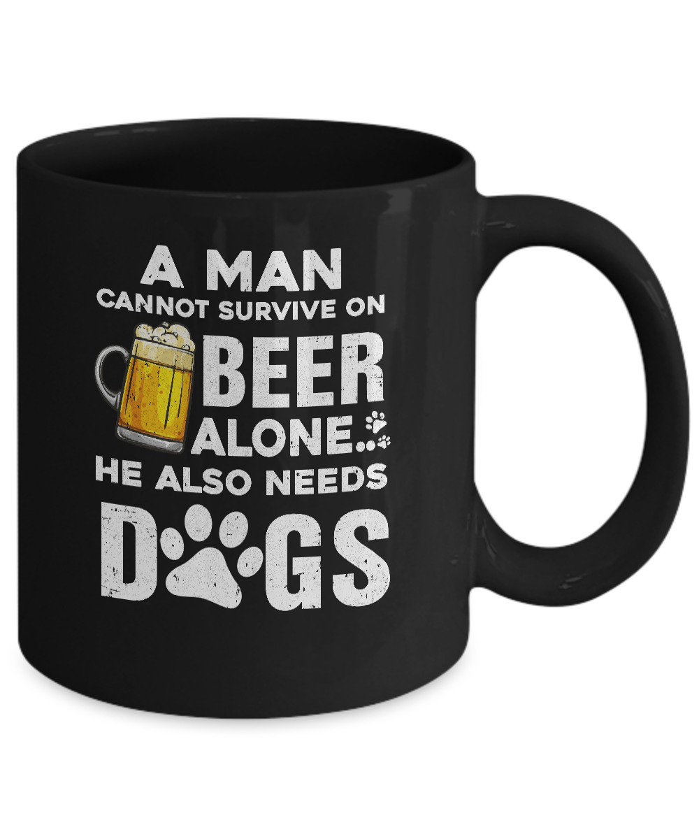 A Man Cannot Survive On Beer Alone He Also Needs Dog Mug-Coffee Mug-11oz Mug-Black
