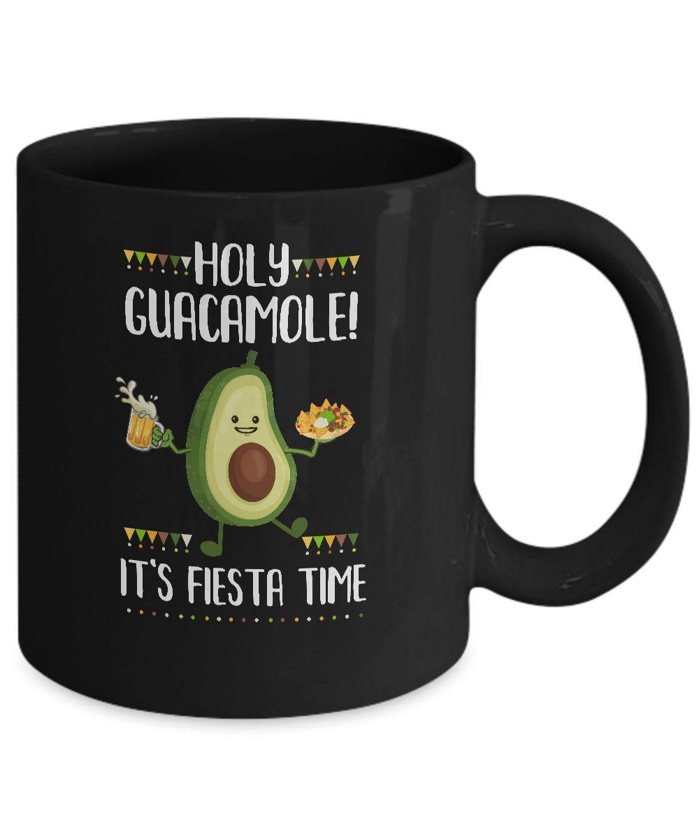 Holy Guacamole It's Fiesta Time Funny Cinco De Mayo Mug-Coffee Mug-11oz Mug-Black
