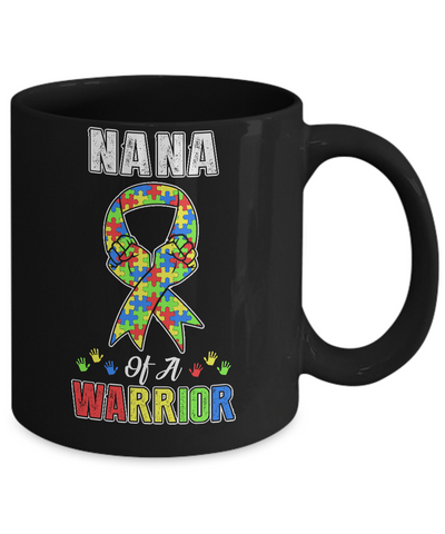 Nana Of A Warrior Support Autism Awareness Gift Mug-Coffee Mug-11oz Mug-Black