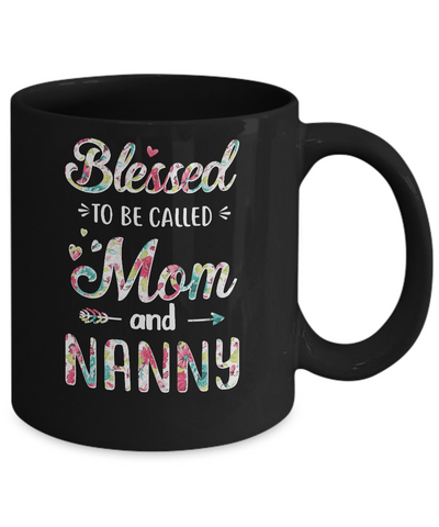 Mothers Day Gifts Blessed To Be Called Mom And Nanny Mug-Coffee Mug-11oz Mug-Black