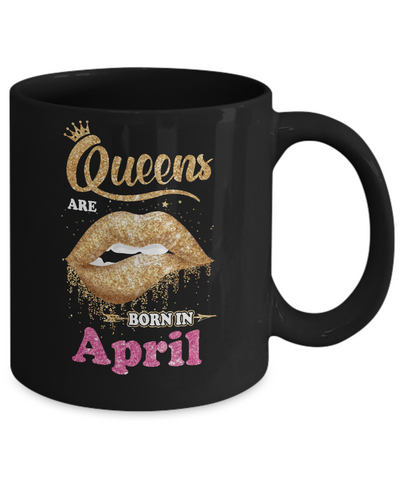 Lipstick Black Queens Are Born In April Birthday Gift Mug-Coffee Mug-11oz Mug-Black