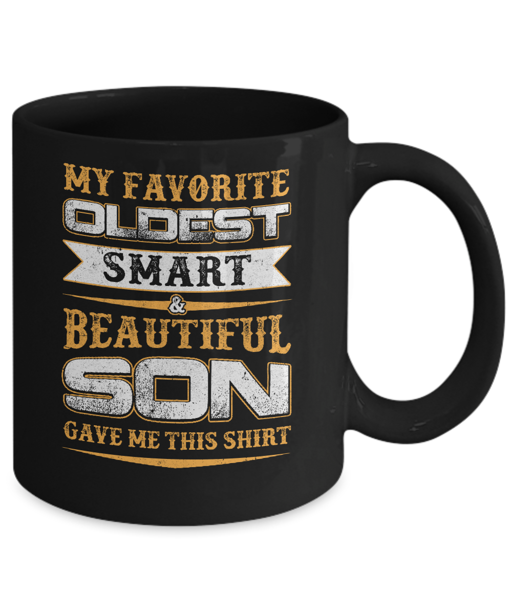 My Favourite Oldest Smart Beautiful Son Gave Me This-Coffee Mug-11oz Mug-Black