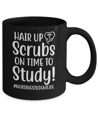 Hair Up Scrubs On Time To Study Nursing Student Mug-Coffee Mug-11oz Mug-Black