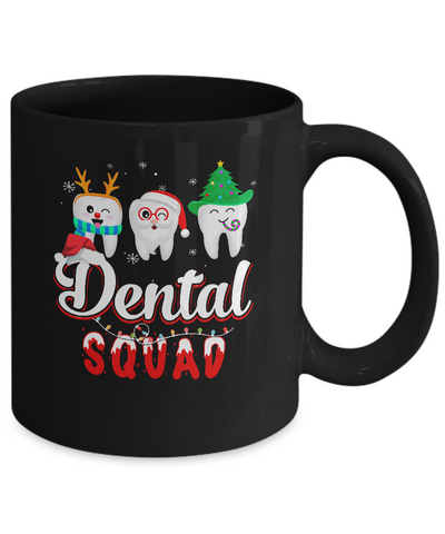 Dental Squad Tooth Christmas Dental Assistant Gifts Mug-Coffee Mug-11oz Mug-Black