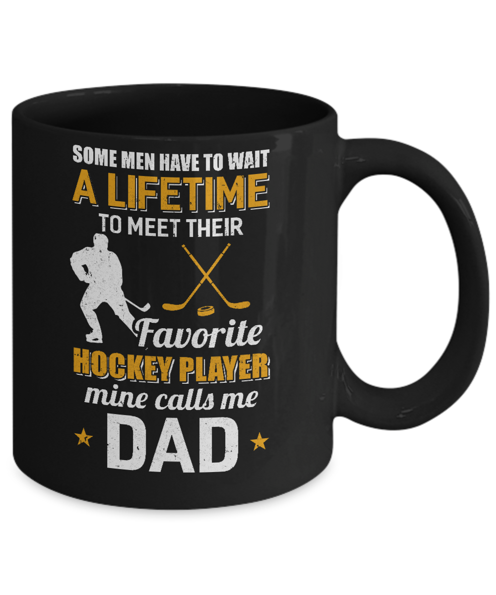 Funny My Favorite Hockey Player Calls Me Dad Mug-Coffee Mug-11oz Mug-Black