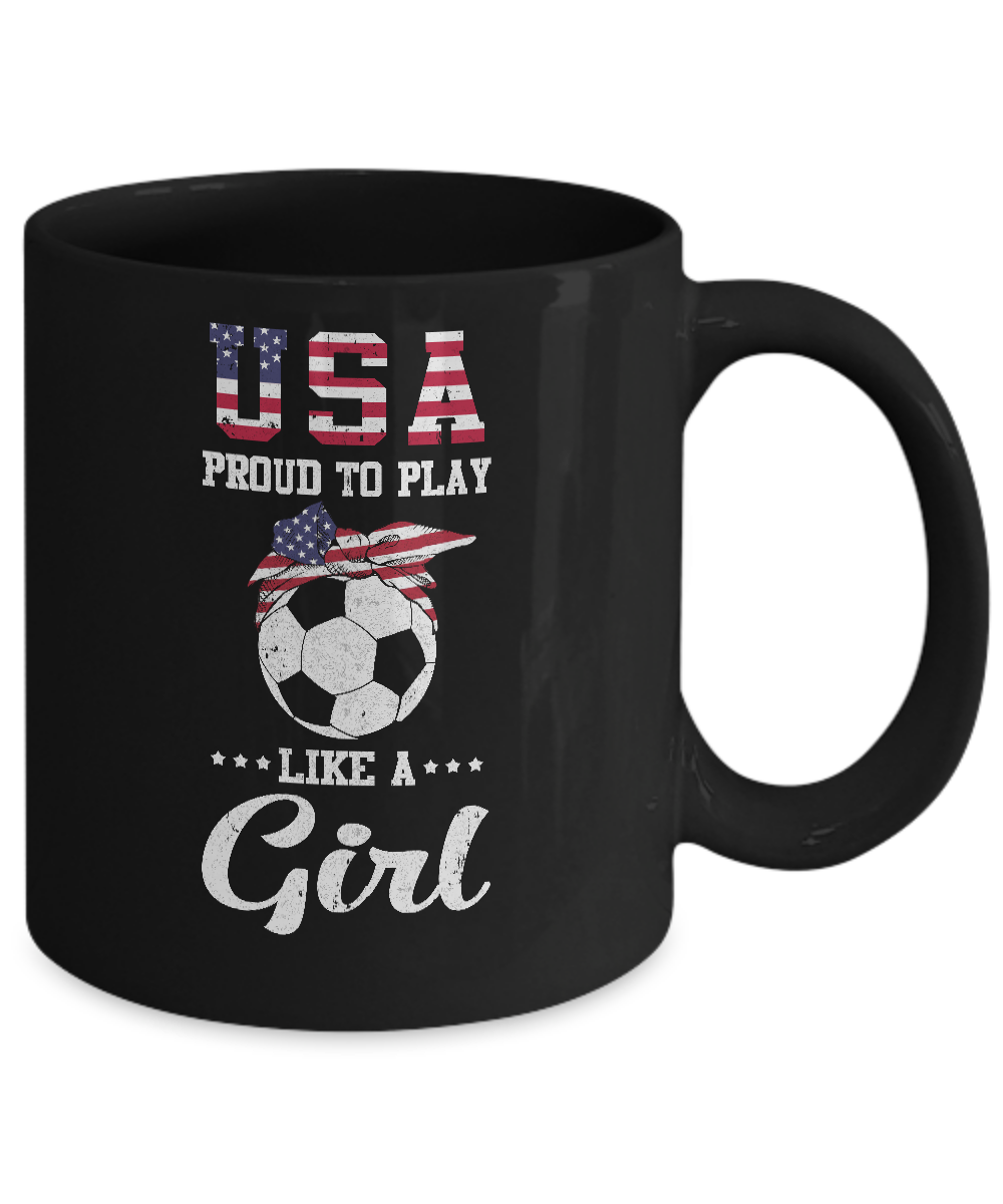 Usa Proud To Play Like A Girl Soccer Football Mug-Coffee Mug-11oz Mug-Black