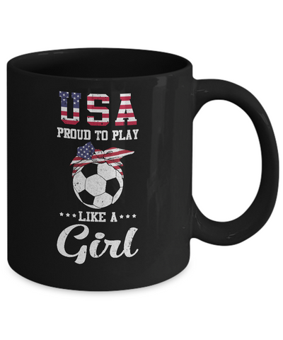 Usa Proud To Play Like A Girl Soccer Football Mug-Coffee Mug-11oz Mug-Black