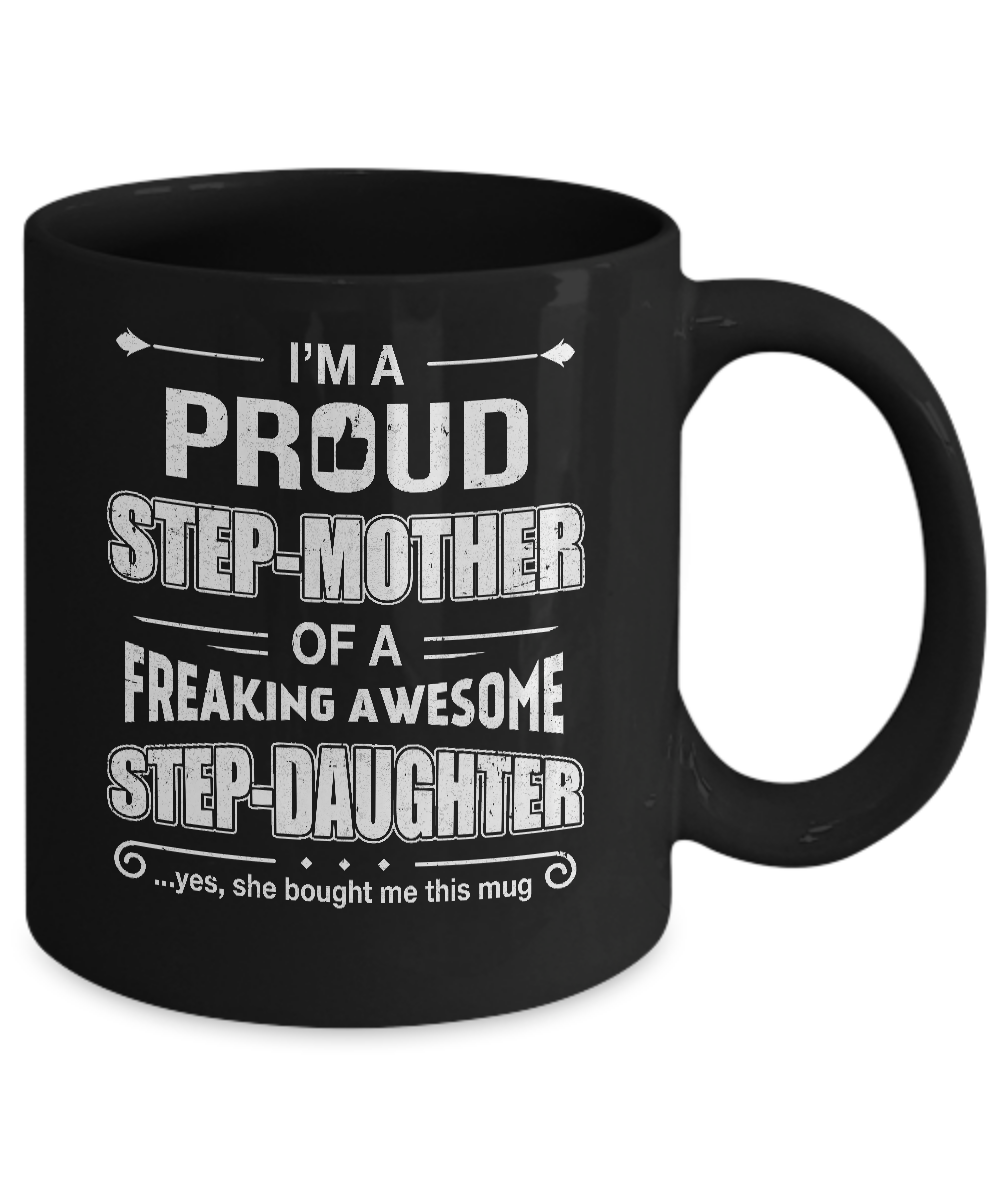 I'm A Proud Step-Mom Of Awesome Step-Daughter Mothers Day Mug-Coffee Mug-11oz Mug-Black