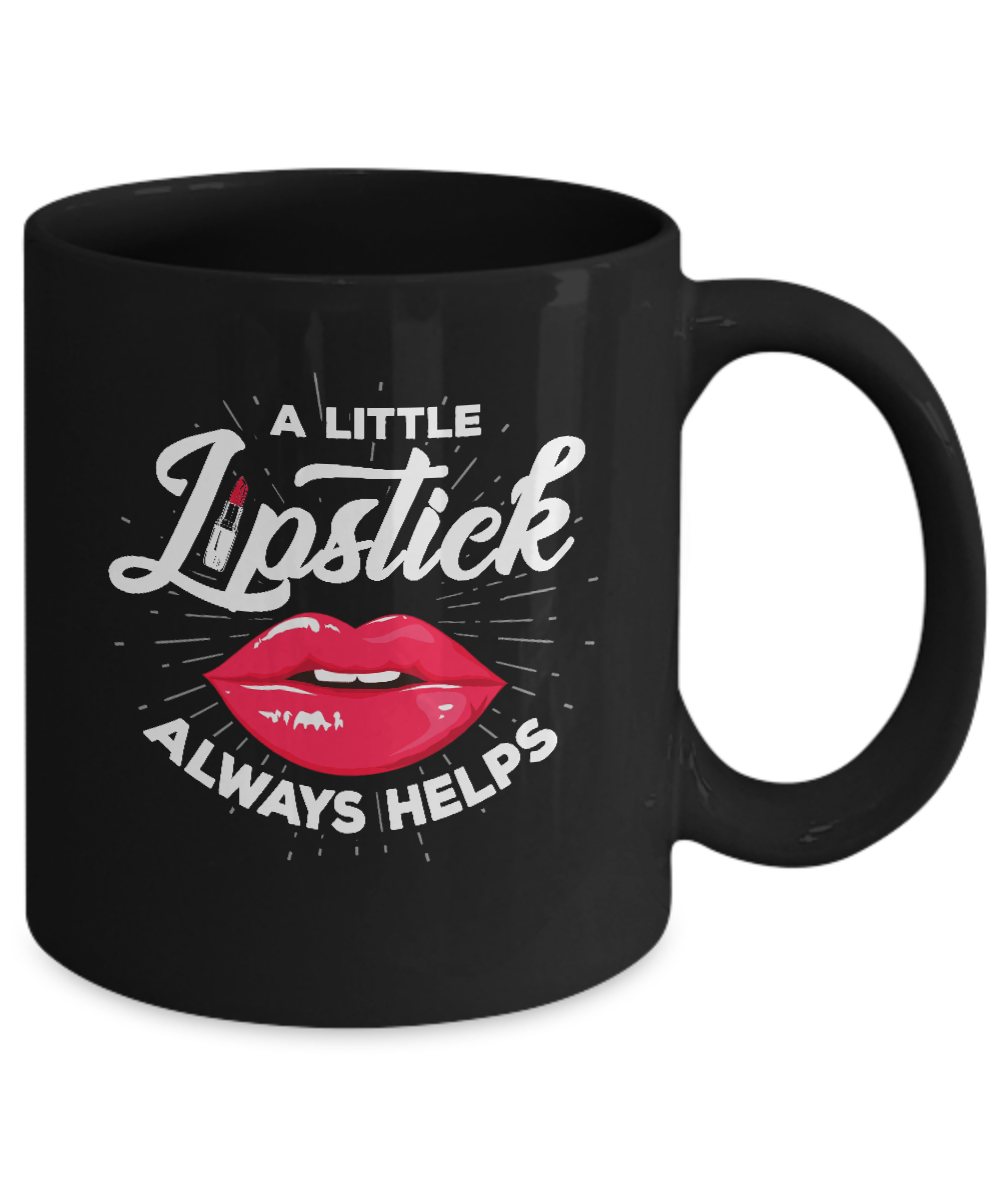 A Little Lipstick Always Helps Mug-Coffee Mug-11oz Mug-Black