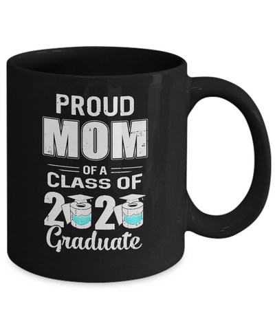 Proud Mom Of A Class Of 2020 Graduate Mug-Coffee Mug-11oz Mug-Black