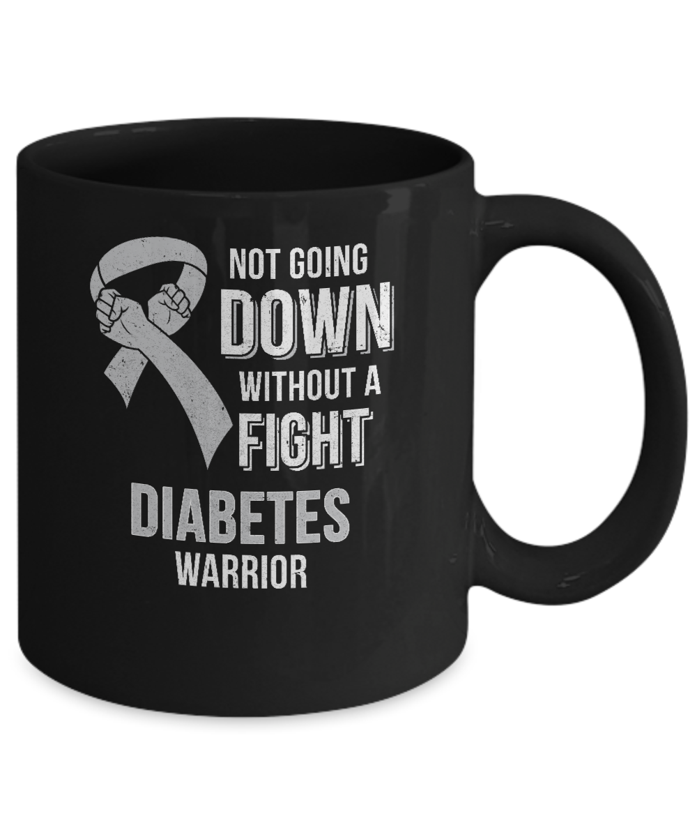 Not Going Down Without A Fight Diabetes Awareness Warrior Mug-Coffee Mug-11oz Mug-Black