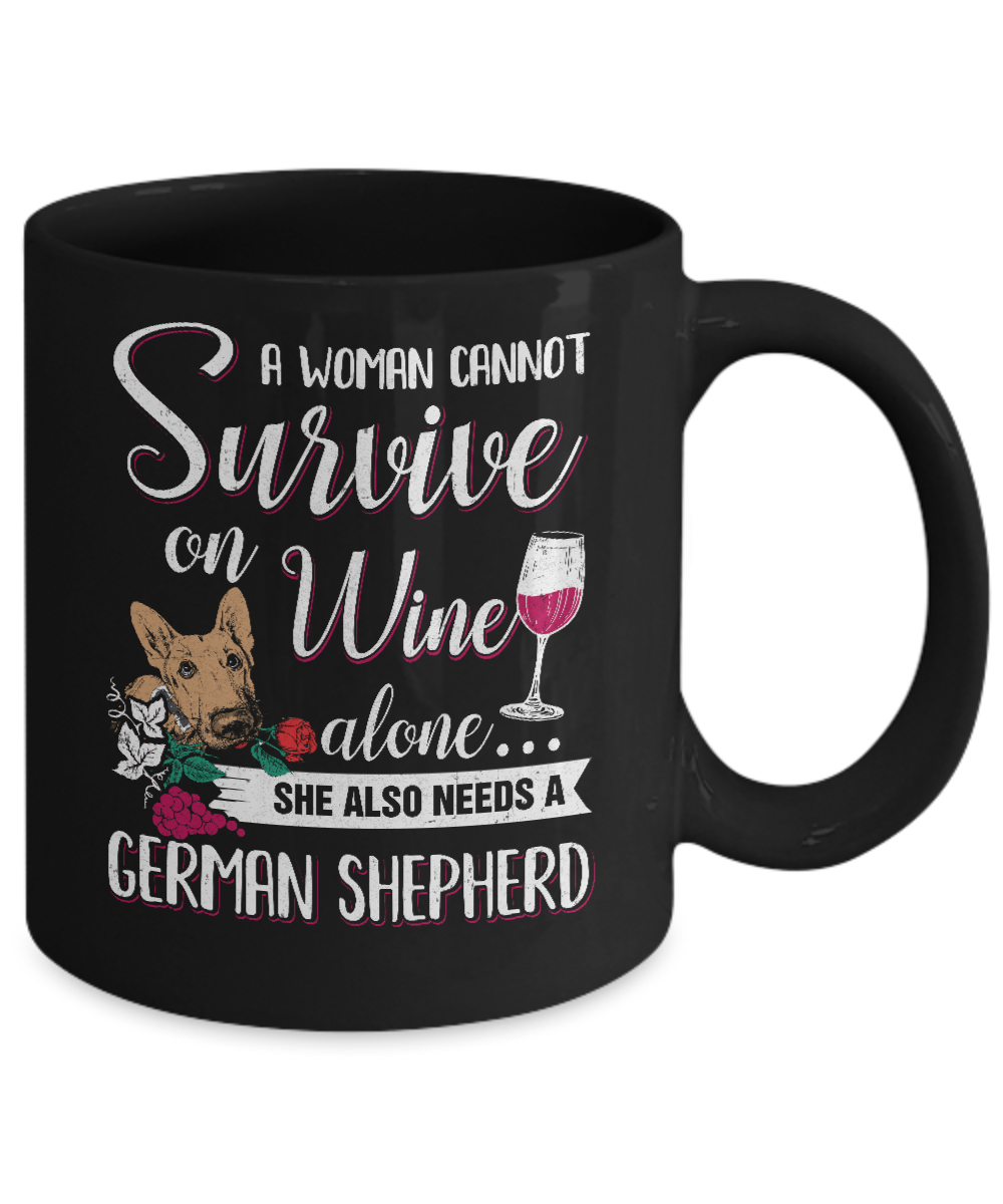 A Woman Can't Survive On Wine Alone German Shepherd Dog Mug-Coffee Mug-11oz Mug-Black