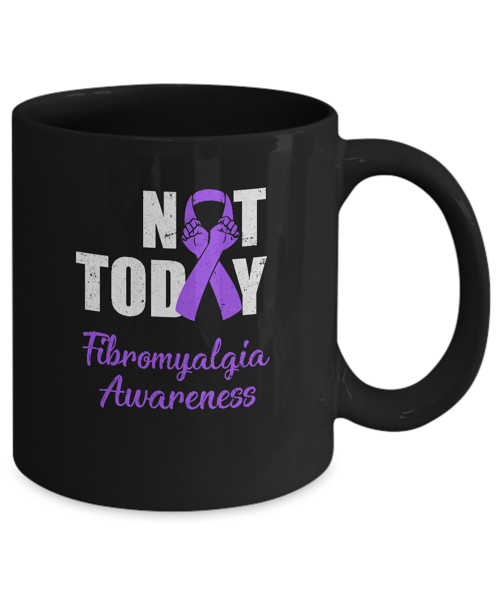 Support Fibromyalgia Awareness Purple Ribbon Not Today Mug-Coffee Mug-11oz Mug-Black